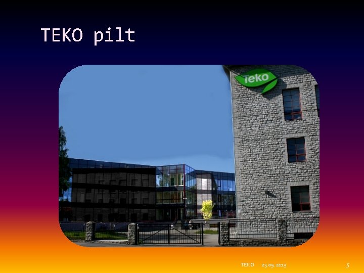 TEKO pilt TEKO 23. 09. 2013 5 