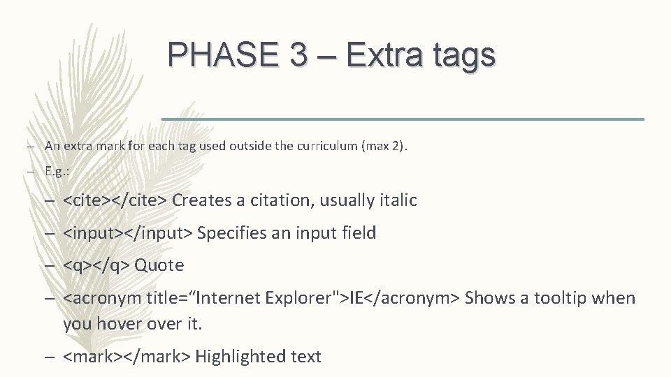 PHASE 3 – Extra tags – An extra mark for each tag used outside PHASE 3 – Extra tags – An extra mark for each tag used outside