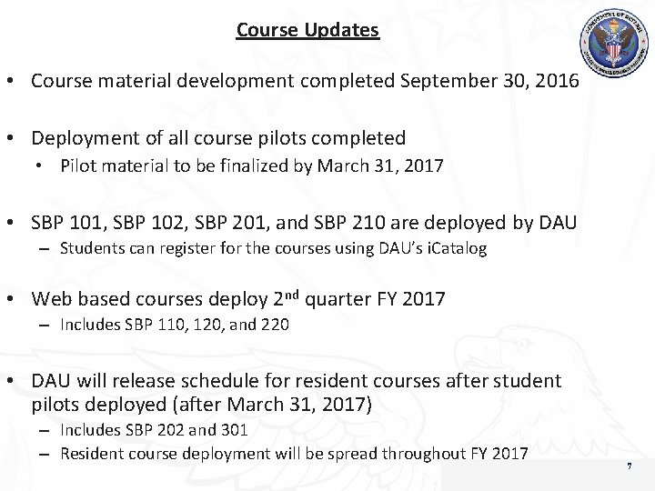 Course Updates • Course material development completed September 30, 2016 • Deployment of all