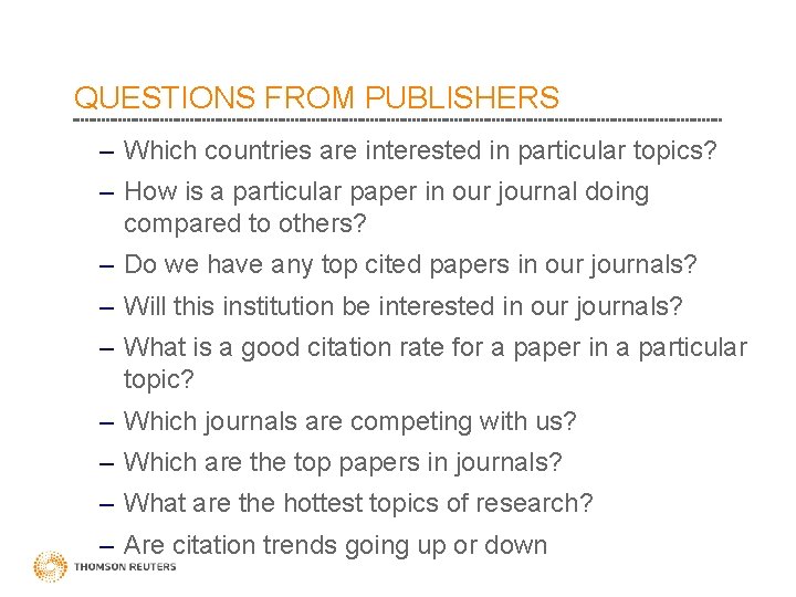QUESTIONS FROM PUBLISHERS – Which countries are interested in particular topics? – How is