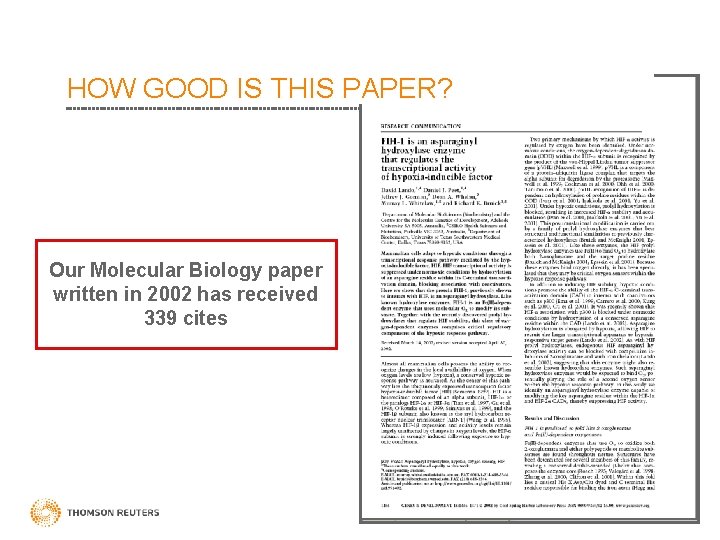 HOW GOOD IS THIS PAPER? Our Molecular Biology paper written in 2002 has received