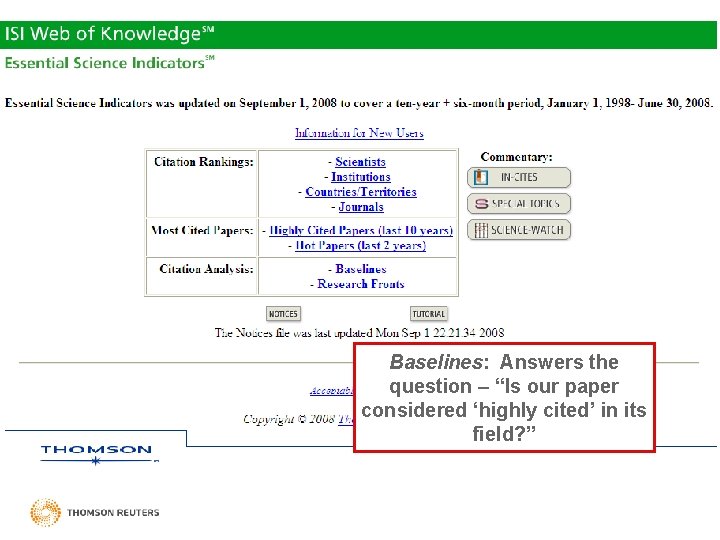 HIGHLY CITED PAPERS Baselines: Answers the question – “Is our paper considered ‘highly cited’