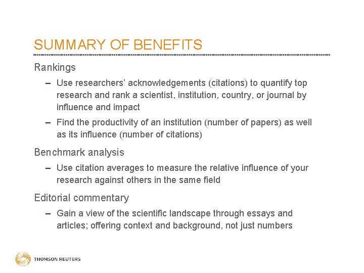 SUMMARY OF BENEFITS Rankings – Use researchers’ acknowledgements (citations) to quantify top research and