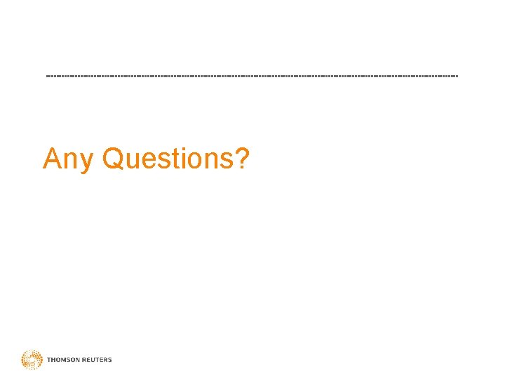 Any Questions? 