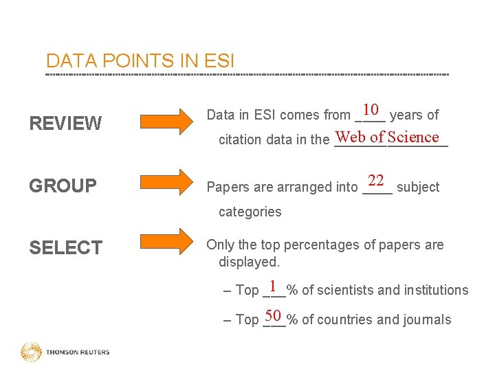 DATA POINTS IN ESI REVIEW GROUP 10 years of Data in ESI comes from