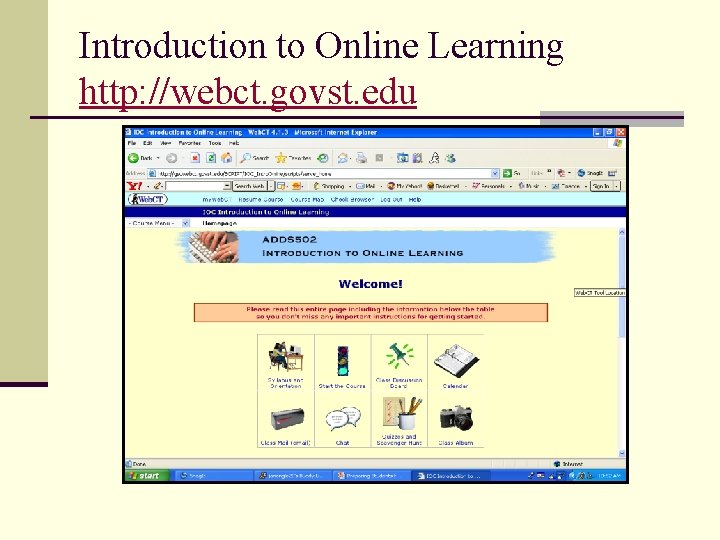 Introduction to Online Learning http: //webct. govst. edu 