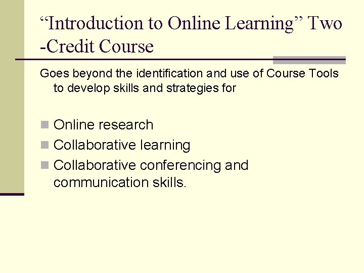 “Introduction to Online Learning” Two -Credit Course Goes beyond the identification and use of