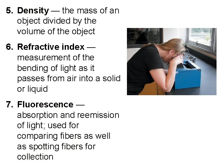 5. Density — the mass of an object divided by the volume of the