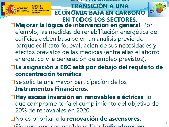 OT 4 FAVORECER LA TRANSICIÓN A UNA ECONOMÍA BAJA EN CARBONO EN TODOS LOS