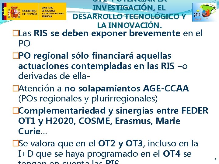 OT 1 POTENCIAR LA INVESTIGACIÓN, EL DESARROLLO TECNOLÓGICO Y LA INNOVACIÓN. �Las RIS se