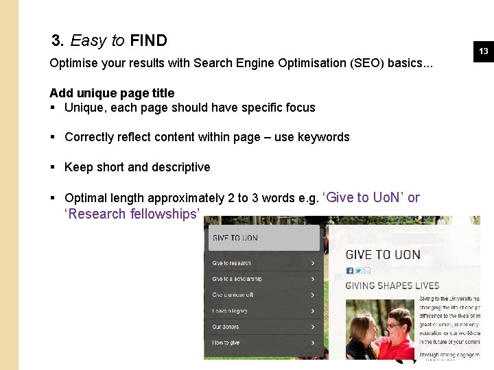 3. Easy to FIND Optimise your results with Search Engine Optimisation (SEO) basics. .