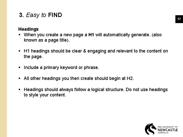 3. Easy to FIND Headings § When you create a new page a H