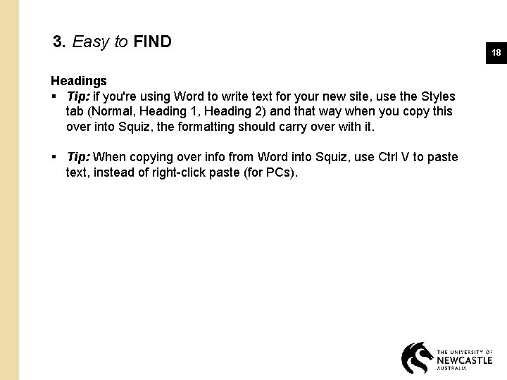 3. Easy to FIND Headings § Tip: if you're using Word to write text