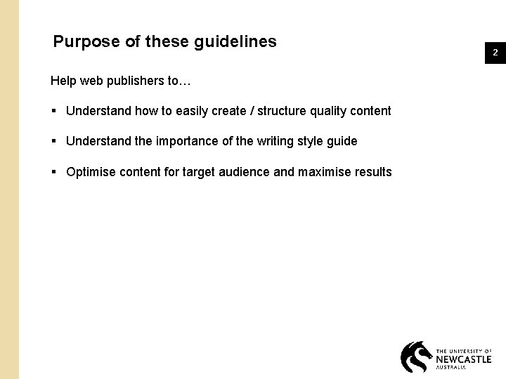 Purpose of these guidelines Help web publishers to… § Understand how to easily create