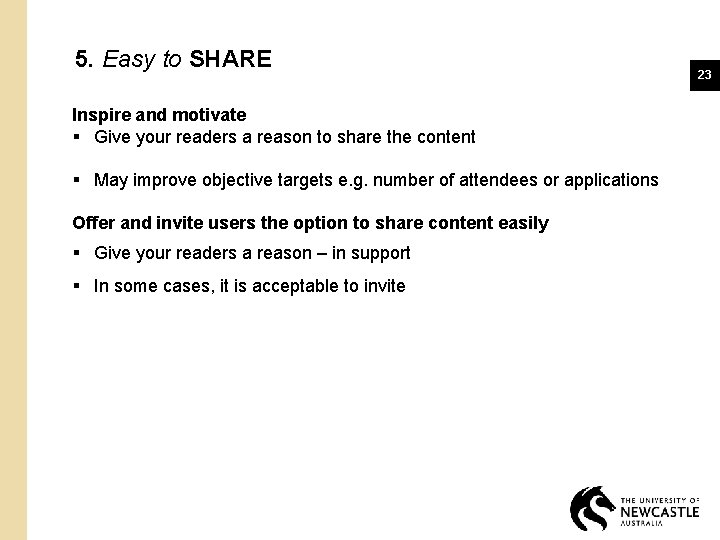 5. Easy to SHARE Inspire and motivate § Give your readers a reason to