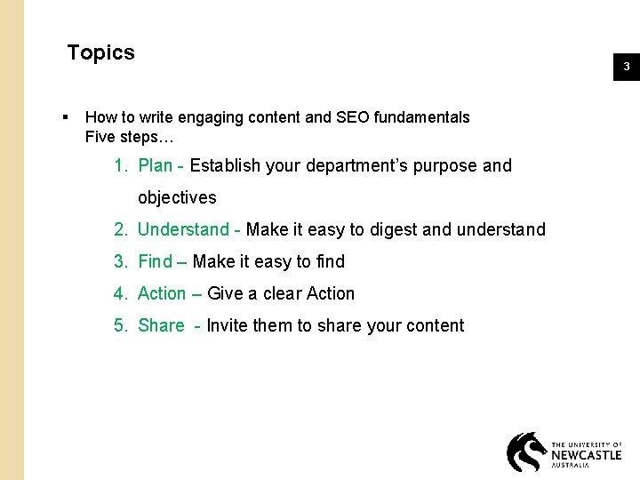 Topics § 3 How to write engaging content and SEO fundamentals Five steps… 1.