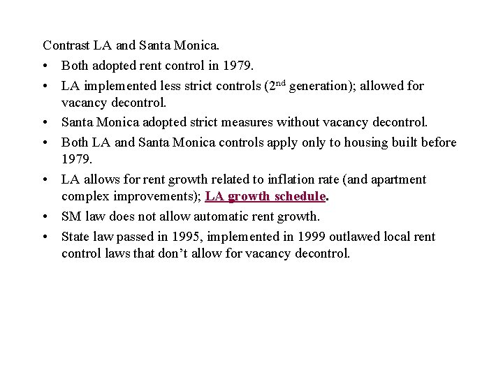 Contrast LA and Santa Monica. • Both adopted rent control in 1979. • LA
