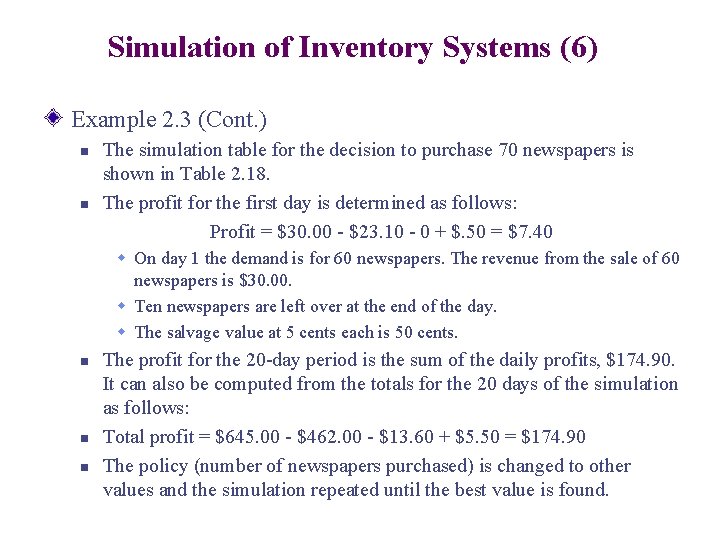 Simulation of Inventory Systems (6) Example 2. 3 (Cont. ) n n The simulation