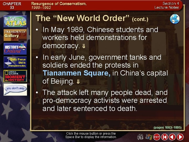 The “New World Order” (cont. ) • In May 1989, Chinese students and workers