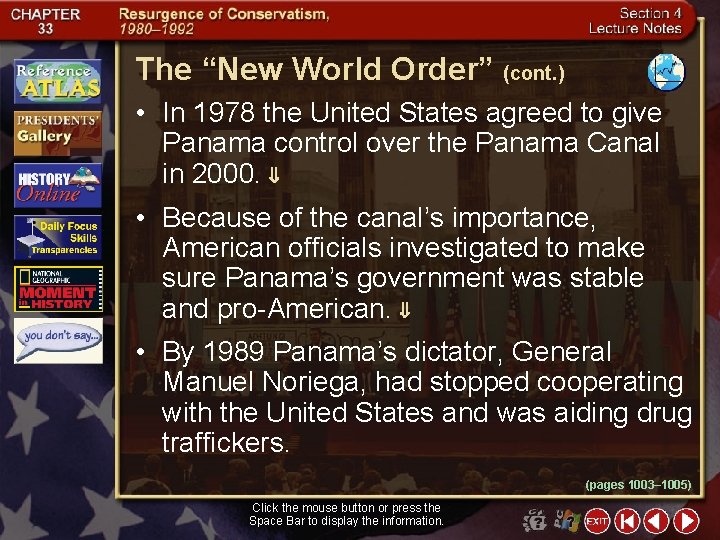 The “New World Order” (cont. ) • In 1978 the United States agreed to