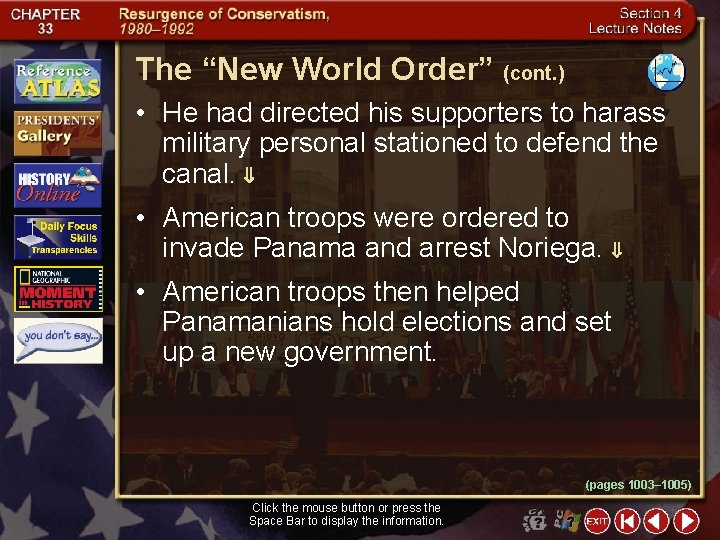 The “New World Order” (cont. ) • He had directed his supporters to harass