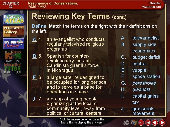 Reviewing Key Terms (cont. ) Define Match the terms on the right with their