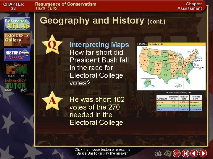 Geography and History (cont. ) Interpreting Maps How far short did President Bush fall