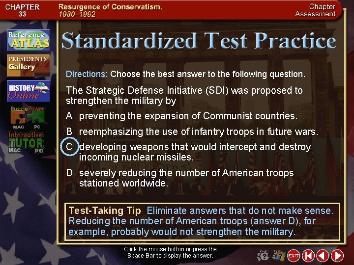 Directions: Choose the best answer to the following question. The Strategic Defense Initiative (SDI)