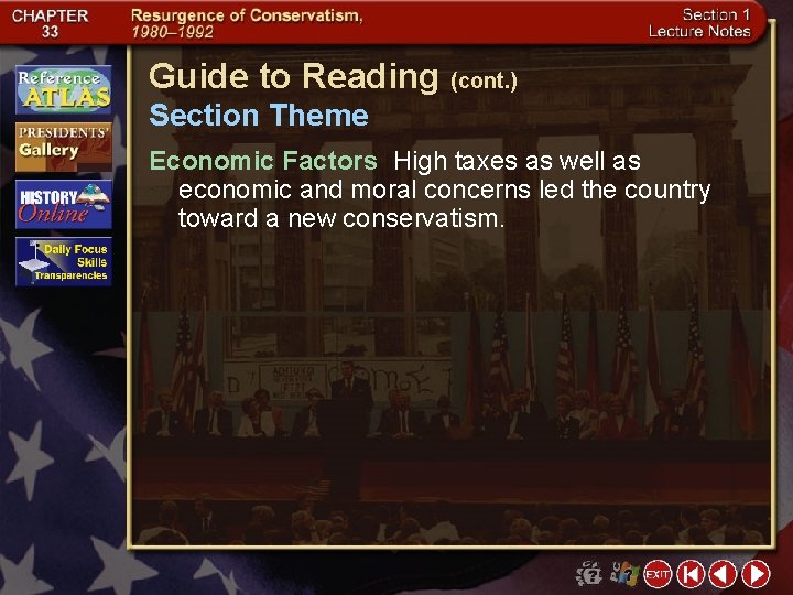 Guide to Reading (cont. ) Section Theme Economic Factors High taxes as well as