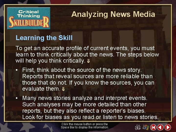 Analyzing News Media Learning the Skill To get an accurate profile of current events,