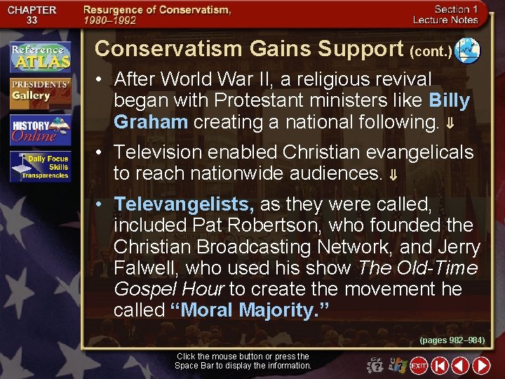 Conservatism Gains Support (cont. ) • After World War II, a religious revival began