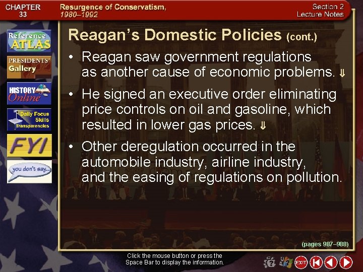 Reagan’s Domestic Policies (cont. ) • Reagan saw government regulations as another cause of