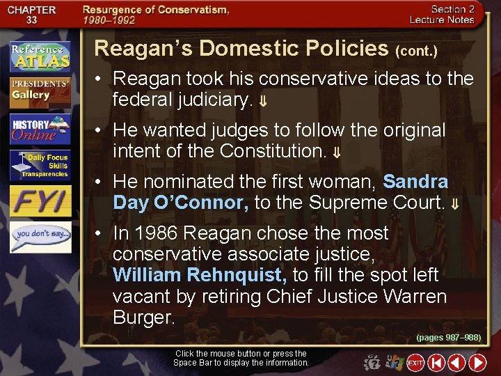 Reagan’s Domestic Policies (cont. ) • Reagan took his conservative ideas to the federal
