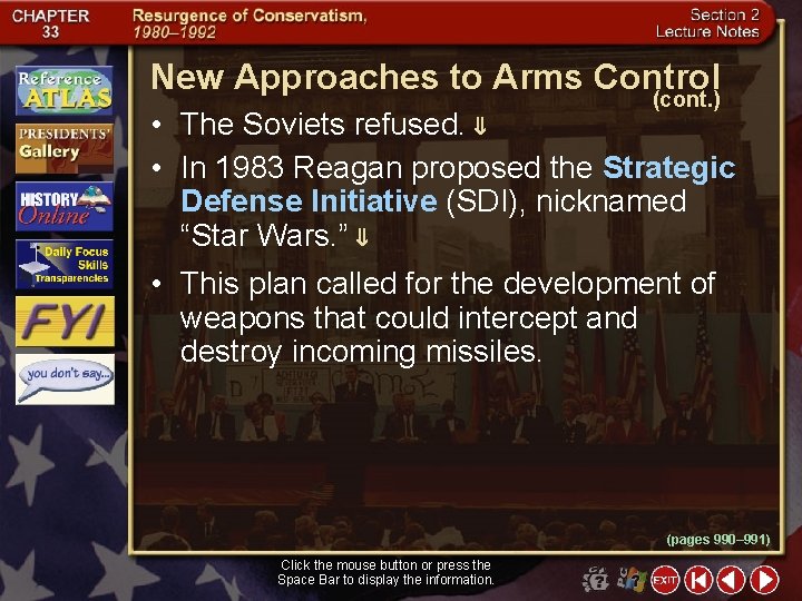 New Approaches to Arms Control (cont. ) • The Soviets refused. • In 1983