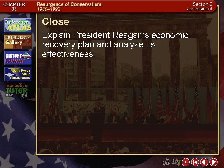 Close Explain President Reagan’s economic recovery plan and analyze its effectiveness. 