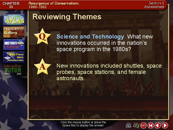 Reviewing Themes Science and Technology What new innovations occurred in the nation’s space program