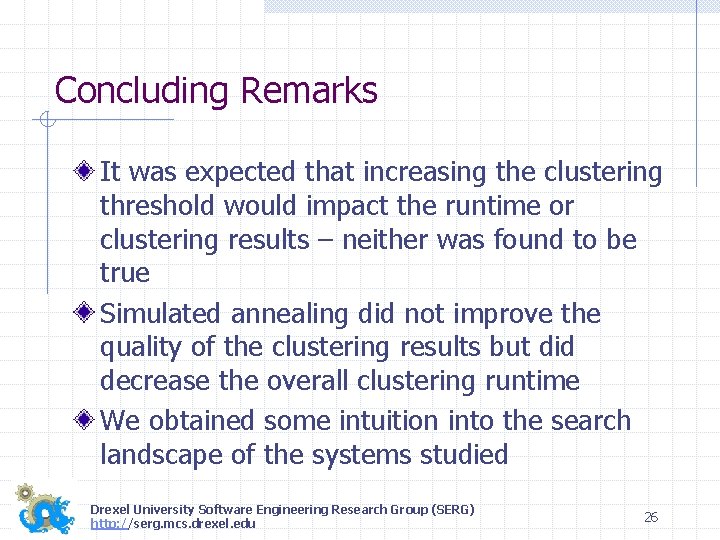 Concluding Remarks It was expected that increasing the clustering threshold would impact the runtime