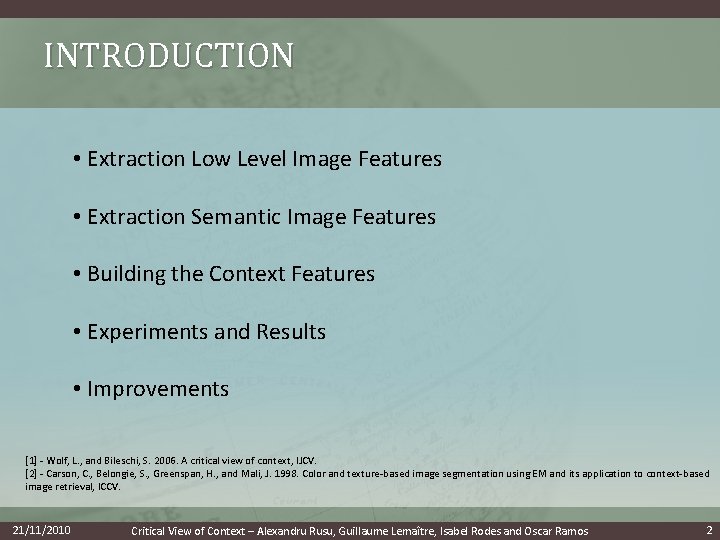 INTRODUCTION • Extraction Low Level Image Features • Extraction Semantic Image Features • Building