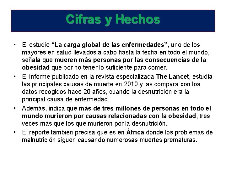 Cifras y Hechos • El estudio “La carga global de las enfermedades”, uno de