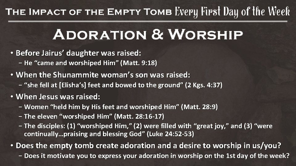  • Before Jairus’ daughter was raised: − He “came and worshiped Him” (Matt.