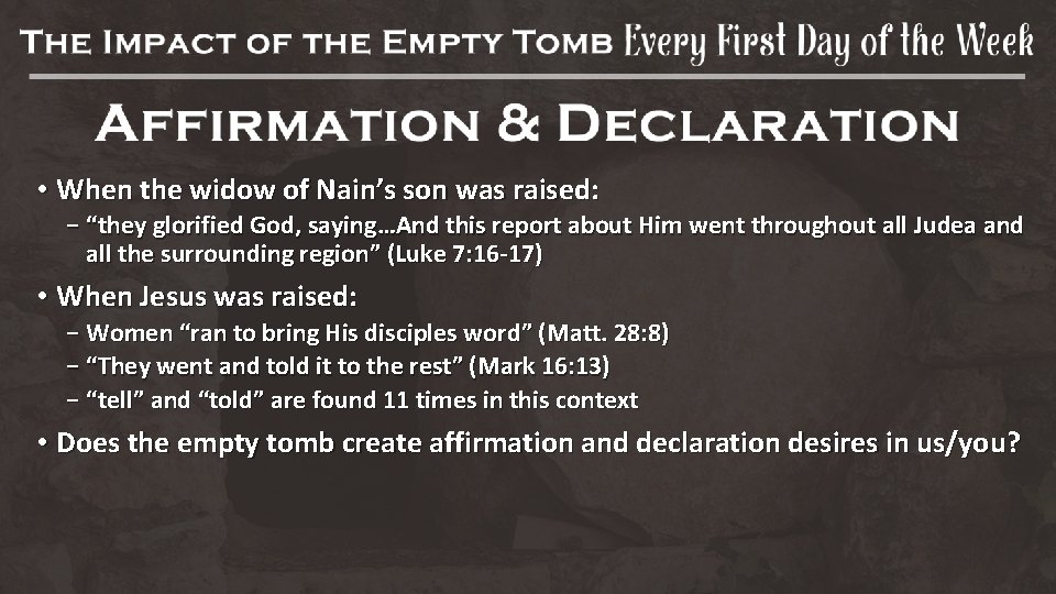  • When the widow of Nain’s son was raised: − “they glorified God,