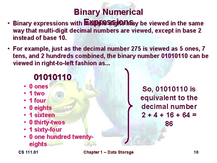  • Binary Numerical Binary expressions with Expressions multiple digits may be viewed in