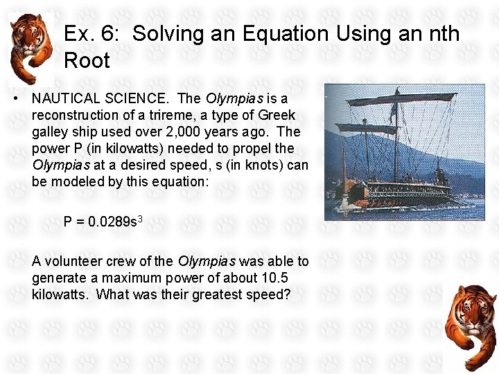 Ex. 6: Solving an Equation Using an nth Root • NAUTICAL SCIENCE. The Olympias