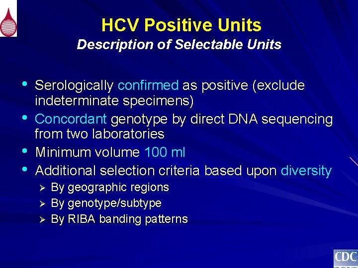 HCV Positive Units Description of Selectable Units • • Serologically confirmed as positive (exclude