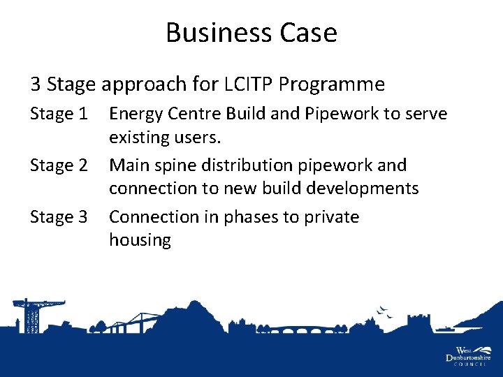 Business Case 3 Stage approach for LCITP Programme Stage 1 Stage 2 Stage 3