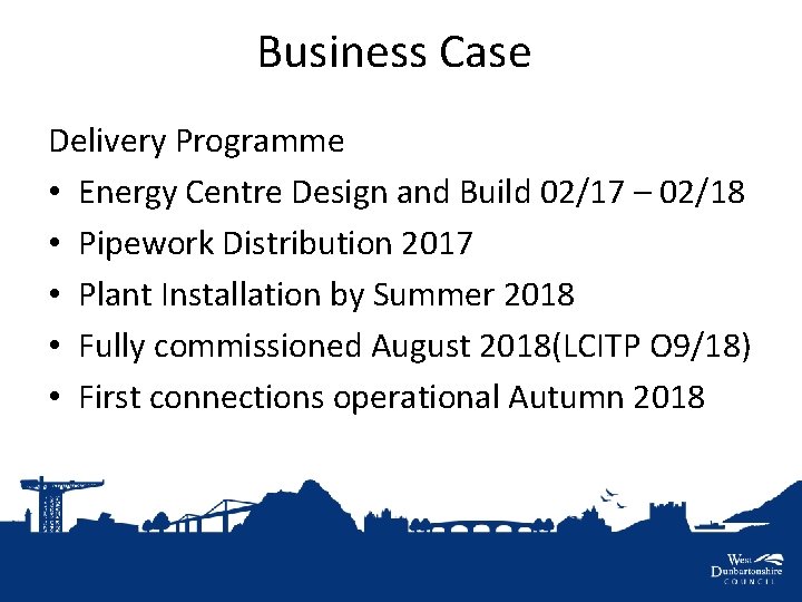 Business Case Delivery Programme • Energy Centre Design and Build 02/17 – 02/18 •