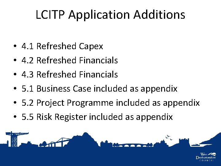 LCITP Application Additions • • • 4. 1 Refreshed Capex 4. 2 Refreshed Financials