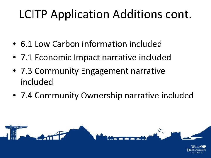 LCITP Application Additions cont. • 6. 1 Low Carbon information included • 7. 1