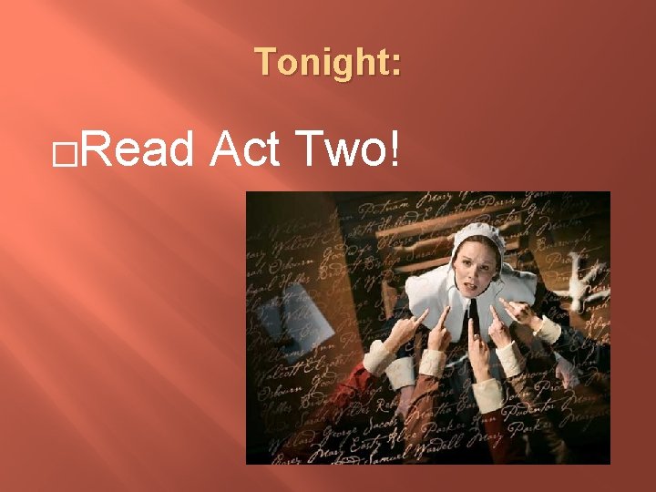 Tonight: �Read Act Two! 