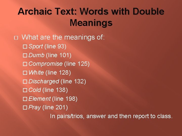 Archaic Text: Words with Double Meanings � What are the meanings of: � Sport